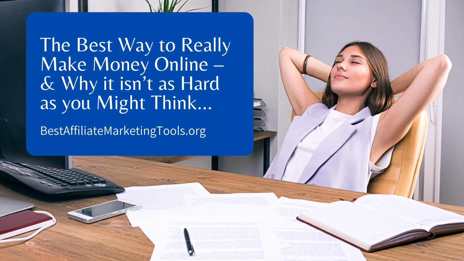 The Best Way to Really Make Money Online – & Why it isn’t as Hard as you Might Think…
