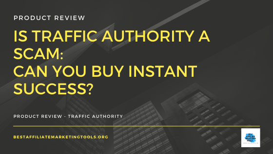 Is Traffic Authority a Scam_ Can You Buy Instant Success_