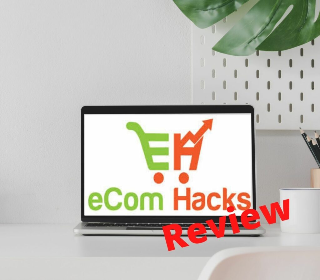 Ecom Hacks Academy Review